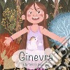 Ginevra e la foresta incantata. Ediz. illustrata libro