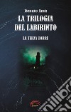 La terza torre. La trilogia del labirinto. Nuova ediz. libro