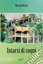 Intarsi di sogni