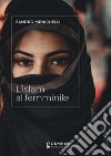 L'Islam al femminile libro