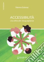 Accessibilità. Una sfida alle disuguaglianze libro