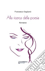 Alla ricerca della poesia