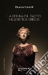 La donna e il sacro nell'antica Grecia libro di Sandrelli Eleonora