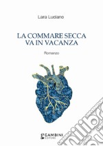 La commare secca va in vacanza