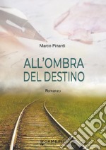 All'ombra del destino libro