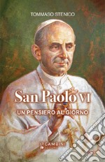 San Paolo VI. Un pensiero al giorno libro