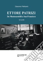 Ettore Patrizi. Da Montecastrilli a San Francisco. Gli scritti