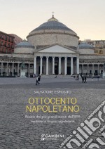 Ottocento napoletano. Poesie dei più grandi autori dell'800 tradotte in lingua napoletana libro