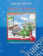 Angelino e Margherita. Le buone maniere spiegate ai bambini. Vol. 2 libro