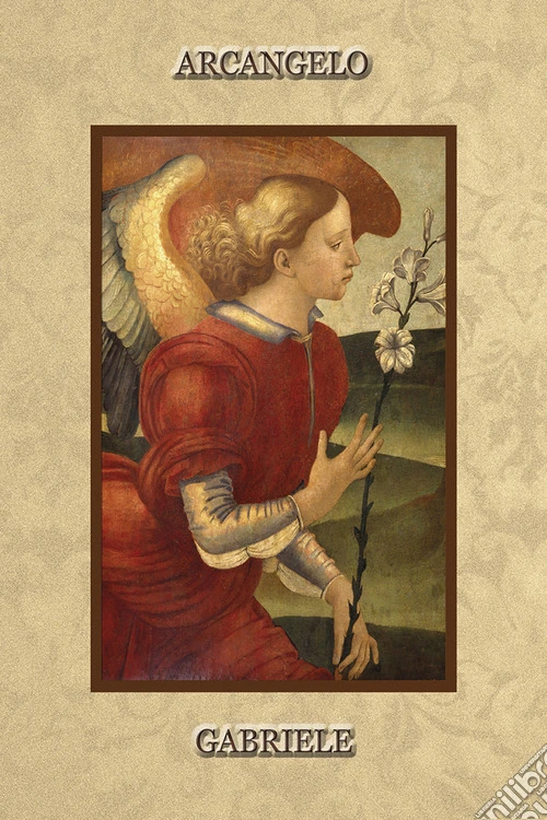 Arcangelo Gabriele. Ediz. a spirale