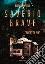 Saverio Grave. Delitto al buio libro