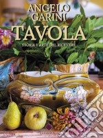 Tavola. Storia e arte del ricevere libro