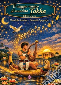 Il viaggio magico del musicista Takha libro