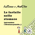 Le farfalle nello stomaco (poi muoiono e diventano puzzette) libro