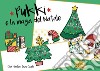 Pukki e la magia del Natale. Ediz. a colori libro