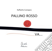 Pallino rosso va...