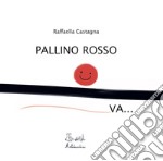 Pallino rosso va... libro