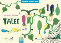 Talee. Versione kamishibai. Ediz. a colori libro