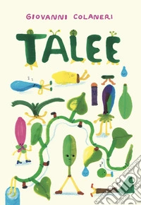 Talee. Ediz. illustrata libro