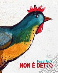 Non è detto. Ediz. a colori