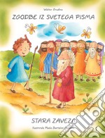 Stara Zaveza. Zgodbe iz Svetega pisma. Vol. 1 libro