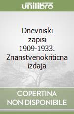 Dnevniski zapisi 1909-1933. Znanstvenokriticna izdaja libro
