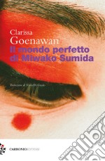 Il mondo perfetto di Miwako Sumida libro