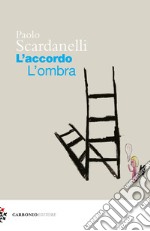 L'accordo. L'ombra libro