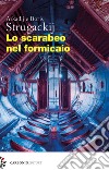 Lo scarabeo nel formicaio libro