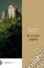 Il vecchio scapolo libro