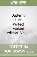 Butterfly effect. Perfect variant edition. Vol. 1 libro