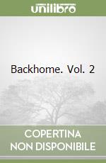 Backhome. Vol. 2