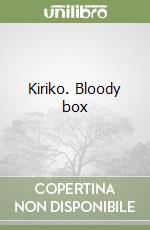 Kiriko. Bloody box libro