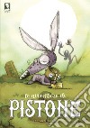 Le avventure di Pistone libro di Obino Stefano