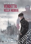 Vendetta nella nebbia libro