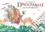 Le avventure dei Dinogemelli. Cosa c'è al di là del mare? Ediz. illustrata libro