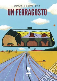 Un Ferragosto. Ediz. integrale libro