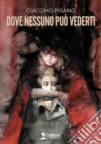 Dove nessuno può vederti libro