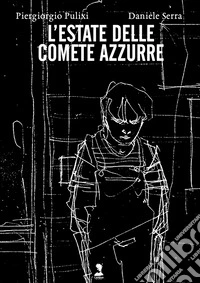 L'estate delle comete azzurre. Ediz. variant libro
