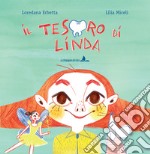 Il tesoro di Linda. Ediz. a colori libro