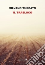 Il trasloco. Nuova ediz. libro