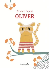 Oliver. Ediz. illustrata libro