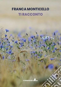 Ti racconto libro