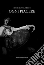 Ogni piacere