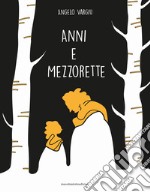 Anni e mezzorette libro