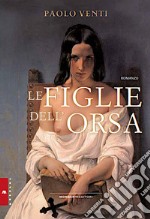 Le figlie dell'orsa libro