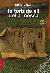 Le torbide ali della mosca