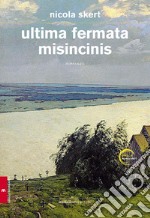 Ultima fermata Misincinis libro