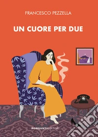Un cuore per due libro