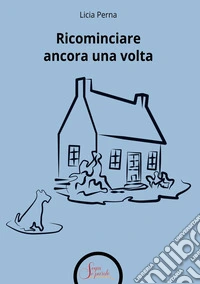 Ricominciare ancora una volta libro